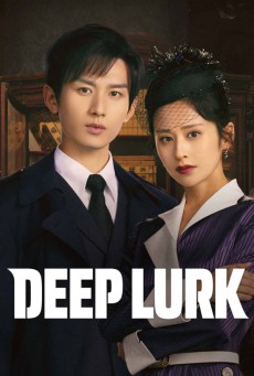 Deep Lurk เล่ห์จารชน (2024) ซับไทย EP.1-38 (จบ)